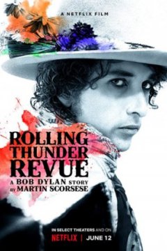 Rolling Thunder Revue: A Bob Dylan Story by Martin Scorsese